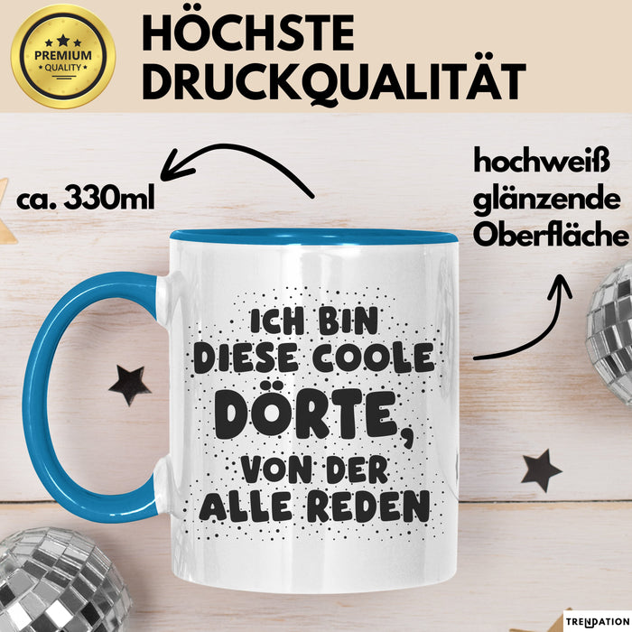 Doerte Tasse Ich Bin Diese Coole Doerte, Von Der Alle Reden Geschenk