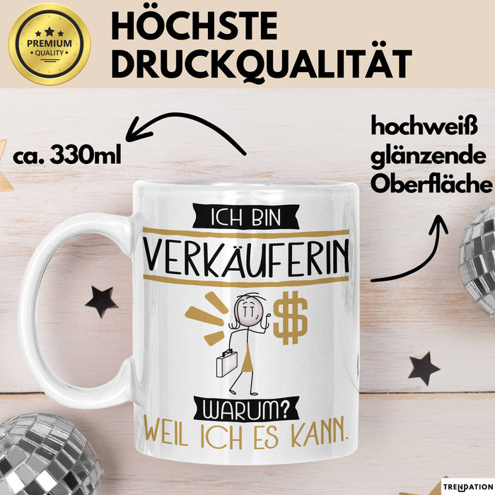 Verkäuferin Tasse Geschenk Ich Bin Verkäuferin Warum Weil Ich Es Kann Geschenkidee Geburtstag Weiß Trendation