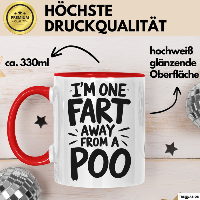 Furz Tasse Geschenk Im One Fart Away From A Poo Geschenkidee Lustig Rot Trendation