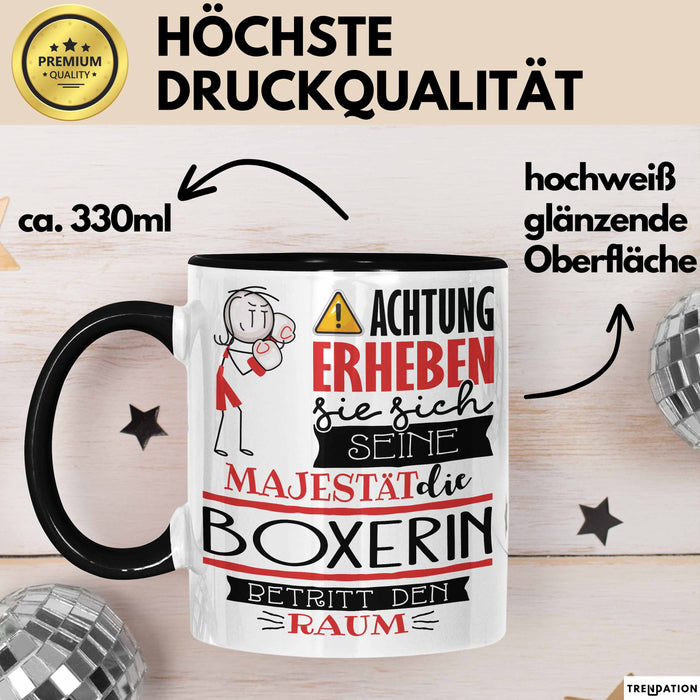 Boxerin Tasse Geschenk Lustiger Spruch Bitte Erheben Sie Sich Seine Majestät Die Boxerin Betritt Den Raum Schwarz Trendation