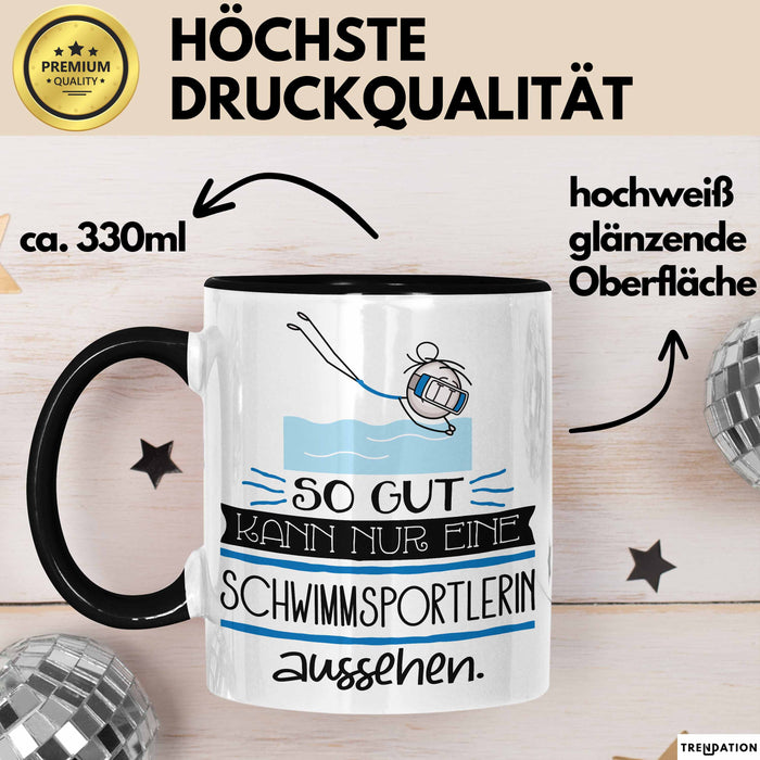 Schwimmsportlerin Geschenk Tasse So Gut Kann Nur Eine Schwimmsportlerin Aussehen Geschenkidee Geburtstag Weihnachten Lustig Trendation
