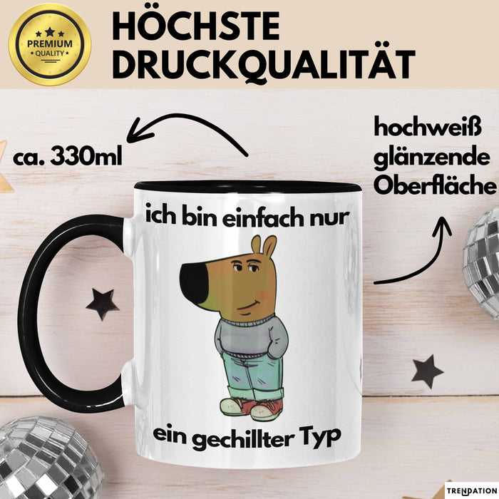 Ich Bin Einfach Nur Ein Gechillter Entspannter Typ Tasse Geschenk Dank Meme Liebhaber Im Just A Chill Guy Becher Trendation