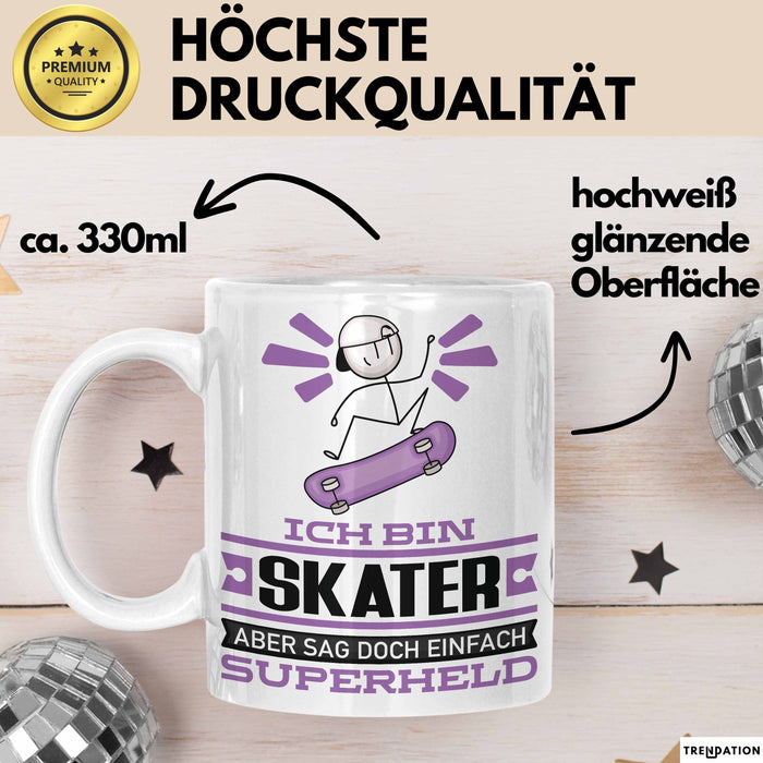 Skater Geschenk Tasse Ich Bin Skater Aber Sag Doch Einfach Superheld Lustige Geschenkdiee für Skater Kaffee-Becher Weiß Trendation