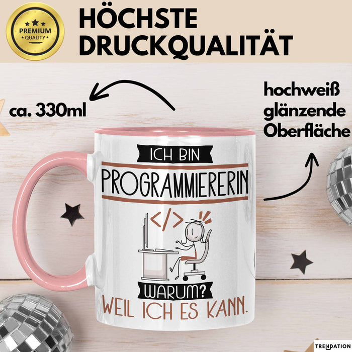 Programmiererin Tasse Geschenk Ich Bin Programmiererin Warum Weil Ich Es Kann Geschenkidee Geburtstag Rosa Trendation