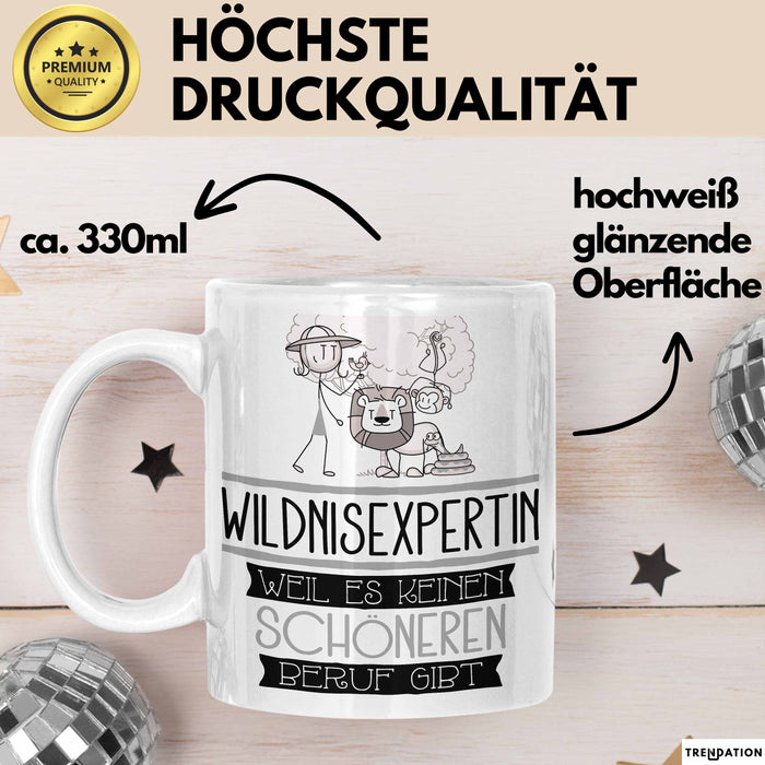 Wildnisexpertin Weil Es Keinen Schöneren Beruf Gibt Tasse Geschenk für Eine Wildnisexpertin Lustig Weiß Trendation