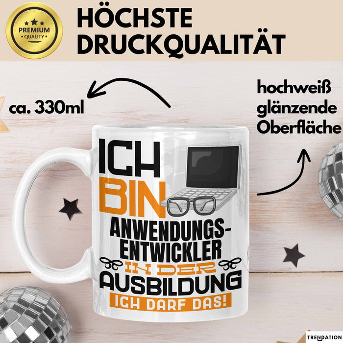 Anwendungsentwickler Ausbildung Tasse Geschenk Ich Bin Anwendungsentwickler In Der Ausbildung Ich Darf Das Geschenkidee Spruch Weiß Trendation