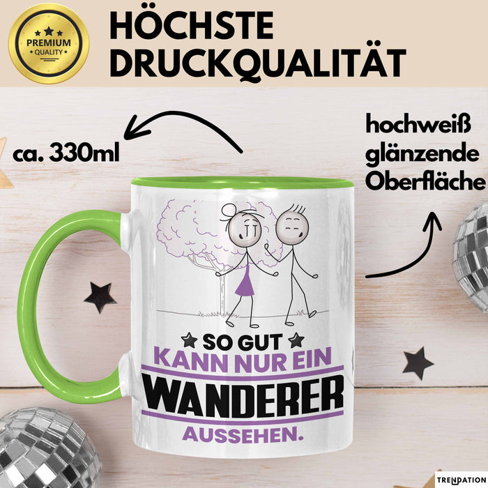 Wanderer Geschenk Tasse So Gut Kann Nur Ein Wanderer Aussehen Geschenkidee Kaffee-Becher Grün Trendation
