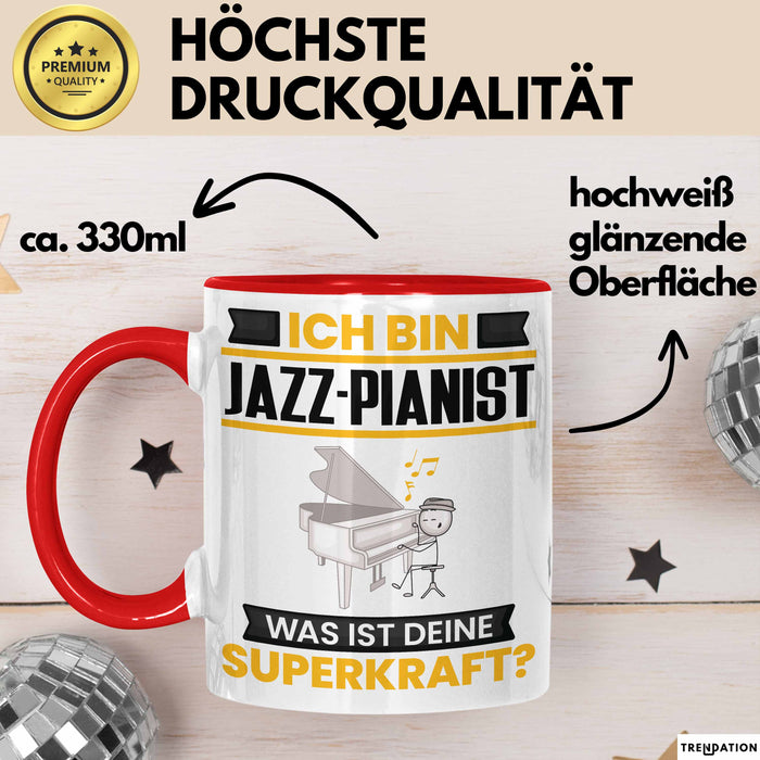Jazz-Pianist Tasse Geschenk für Jazz-Pianist Geburtstag Lustiger Spruch Kaffee-Becher Was Ist Deine Superkraft Rot Trendation
