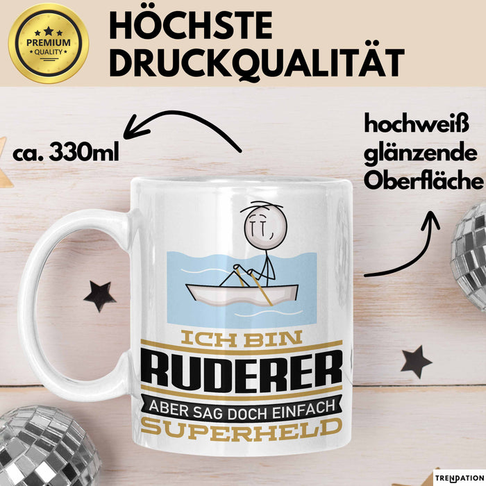 Ruderer Geschenk Tasse Ich Bin Ruderer Aber Sag Doch Einfach Superheld Lustige Geschenkdiee für Ruderer Kaffee-Becher Weiß Trendation