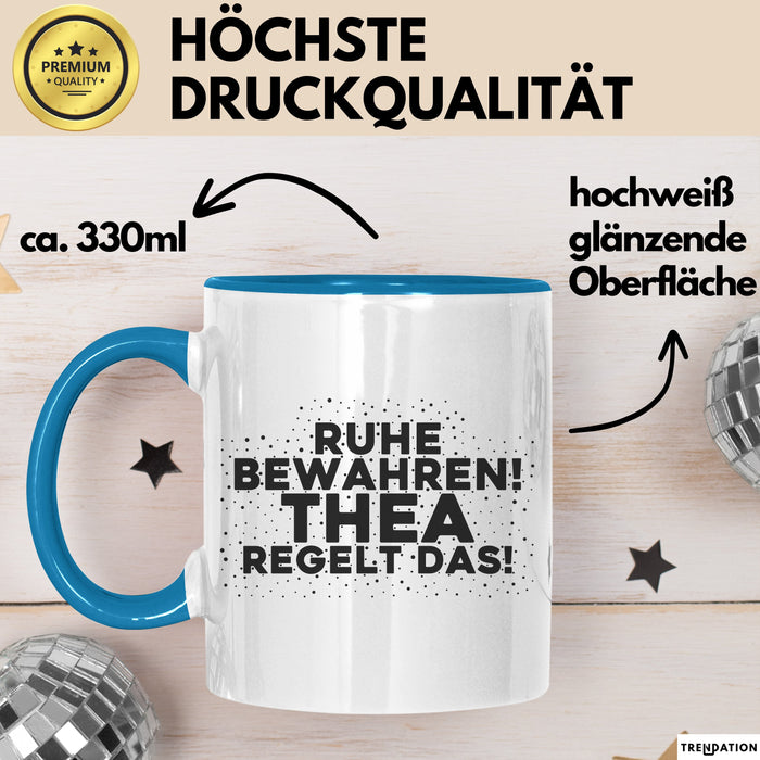 Thea Tasse Ruhe Bewahren! Thea Regelt Das! Geschenk