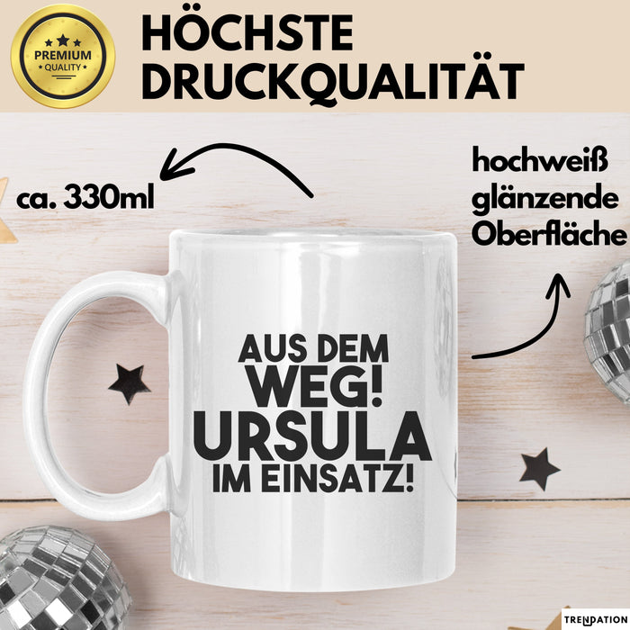 Ursula Tasse Aus Dem Weg! Ursula Im Einsatz! Geschenk