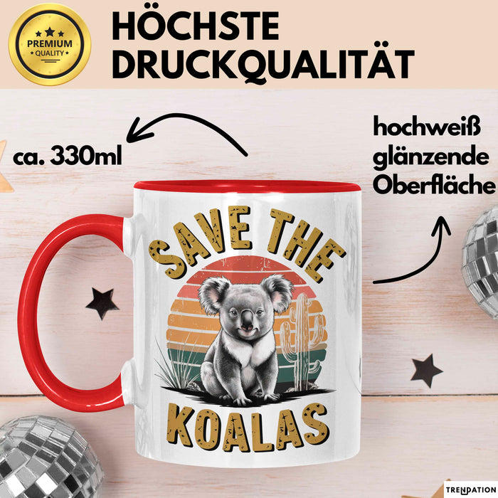 Koala Tierliebhaber Tasse Geschenk Lustige Geschenkidee Spruch Rettet Die Koalas Rot Trendation