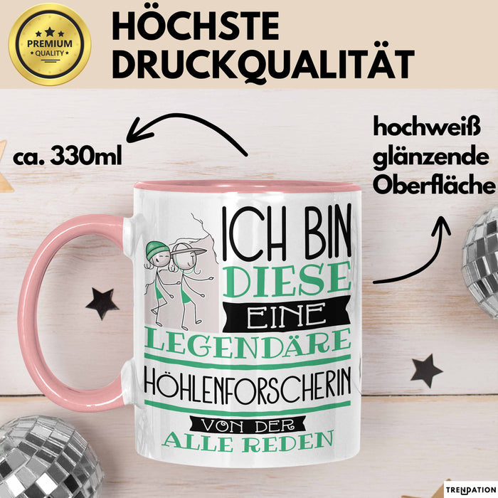 Höhlenforscherin Tasse Geschenk Ich Bin Diese Eine Legendäre Höhlenforscherin Von Der Alle Reden Geschenkidee Geburtstag Weihnachten Rosa Trendation