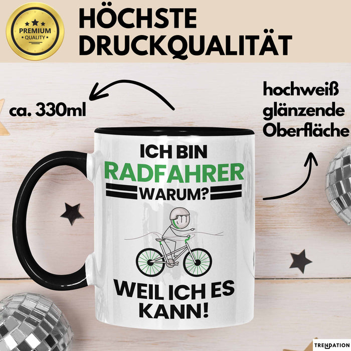 Radfahrer Geschenk Tasse Lustiger Spruch Ich Bin Radfahrer Warum Weil Ich Es Kann Geschenkidee Bester Radfahrer Geburtstag Kaffee-Becher Trendation