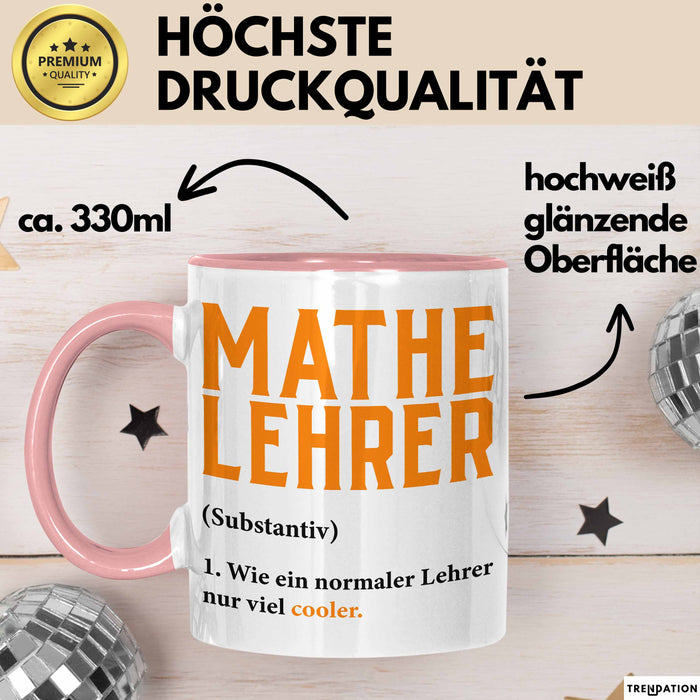 Mathematiklehrer Unterricht Tasse Geschenk Lustige Geschenkidee Spruch Mathe Lehrer Rosa Trendation