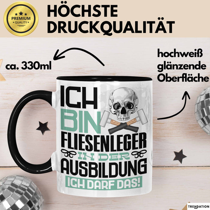 Fliesenleger Ausbildung Tasse Geschenk Ich Bin Fliesenleger In Der Ausbildung Ich Darf Das Geschenkidee Spruch Schwarz Trendation