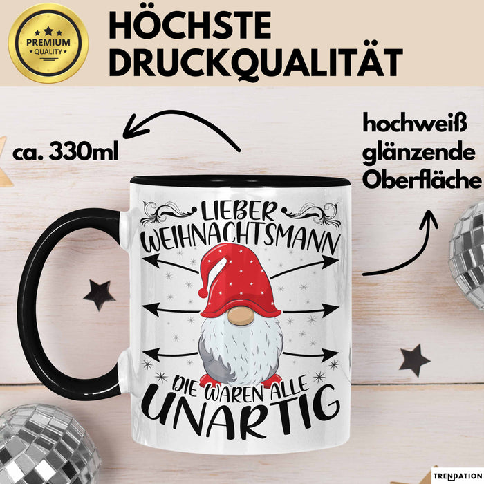 Lustige Tasse Weihnachten Lieber Weihnachtsmann Die Waren Alle Unartig Kaffee-Becher Geschenkidee Wichteln Wichtelgeschenk Schwarz Trendation