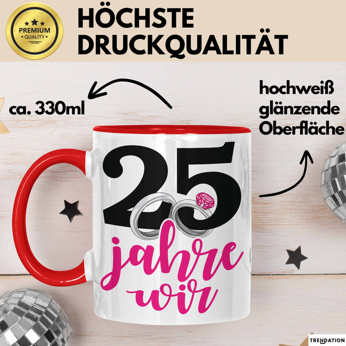 Silberhochzeit 25 Jahre Tasse Geschenk Hochzeitstag Wir Silberhochzeit Spruch Rot Trendation