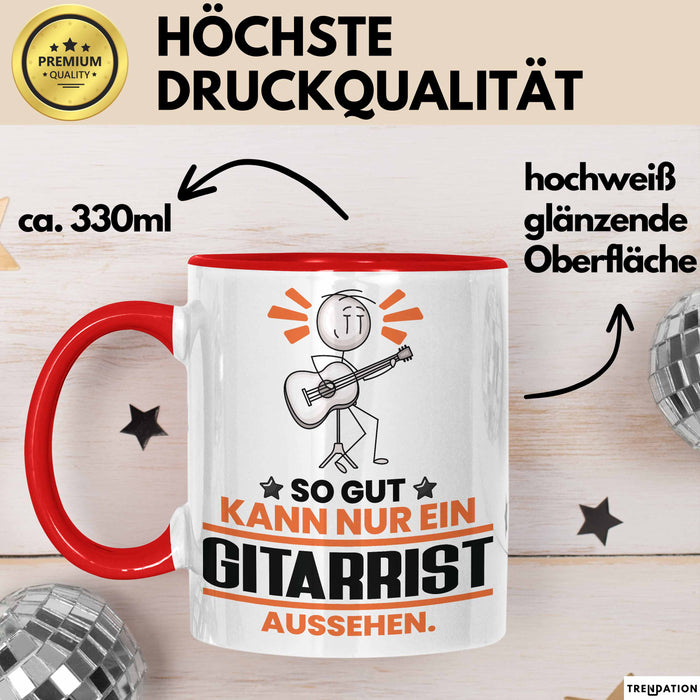 Gitarrist Geschenk Tasse So Gut Kann Nur Ein Gitarrist Aussehen Geschenkidee Kaffee-Becher Rot Trendation
