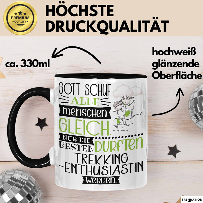 Trekking-Enthusiastin Geschenk Becher Tasse Gott Schuf Alle Menschen Gleich Nur Die Besten Durfeten Trekking-Enthusiastin Werden Geschenkidee Lustig Trendation