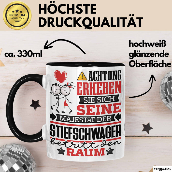 Stiefschwager Geschenk Tasse Lustiger Spruch Erheben Sie Sich Der Stiefschwager Betritt den Raum Schwarz Trendation