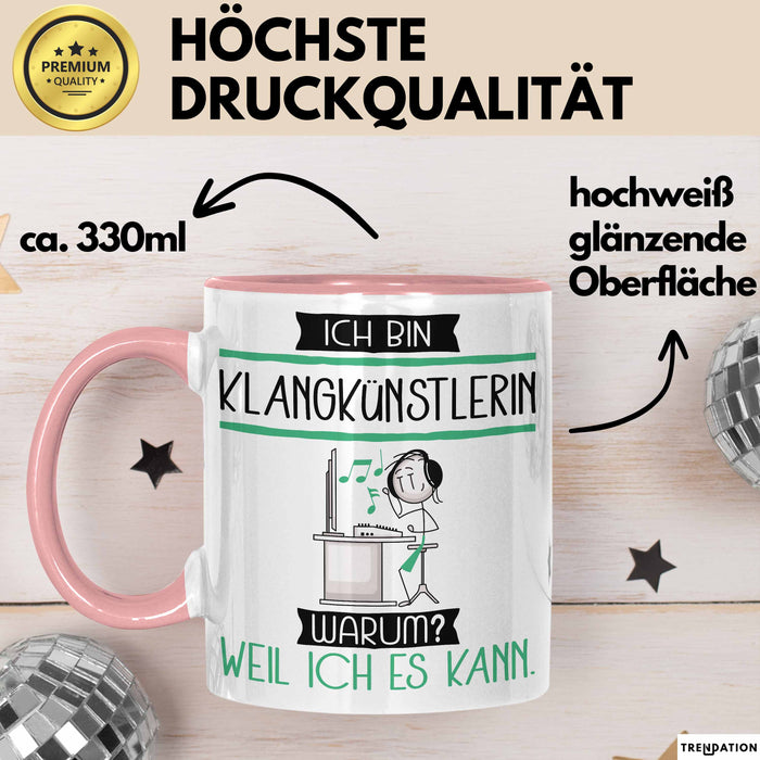 Klangkünstlerin Tasse Geschenk Ich Bin Klangkünstlerin Warum Weil Ich Es Kann Geschenkidee Geburtstag Rosa Trendation