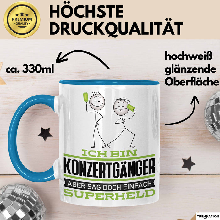 Konzertgänger Geschenk Tasse Ich Bin Konzertgänger Aber Sag Doch Einfach Superheld Lustige Geschenkdiee für Konzertgänger Kaffee-Becher Blau Trendation