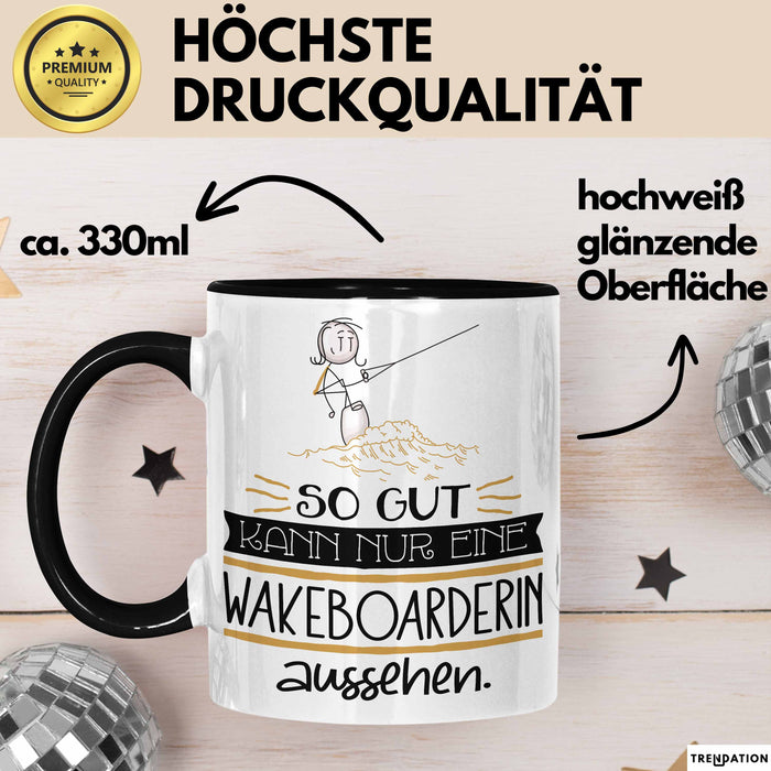 Wakeboarderin Geschenk Tasse So Gut Kann Nur Eine Wakeboarderin Aussehen Geschenkidee Geburtstag Weihnachten Lustig Trendation