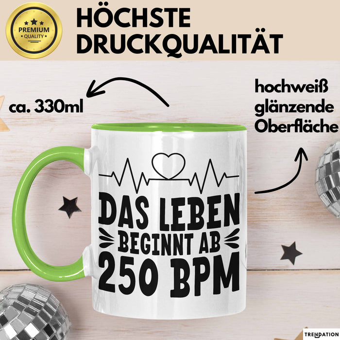 Raver Tasse Geschenk Das Leben Beginnt Ab 250 Bpm Grün Trendation