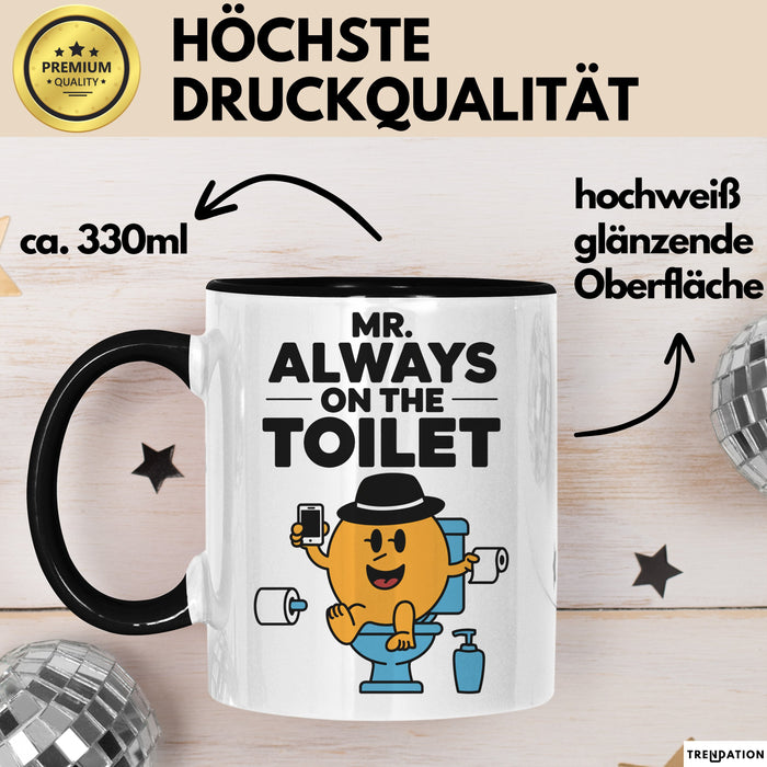 Klo Tasse Geschenk Mr Always On The Toilet Geschenkidee Lustig Toilette Schwarz Trendation