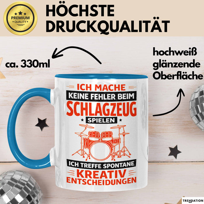 Schlagzeugspieler Schlagzeuger Schlagzeug Tasse Geschenk Lustige Geschenkidee Spruch Ich Mache Keine Fehler Beim Schlagzeug Spielen Blau Trendation