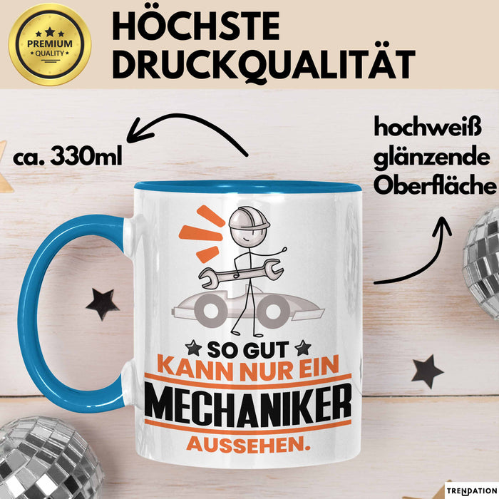 Mechaniker Geschenk Tasse So Gut Kann Nur Ein Mechaniker Aussehen Geschenkidee Kaffee-Becher Blau Trendation