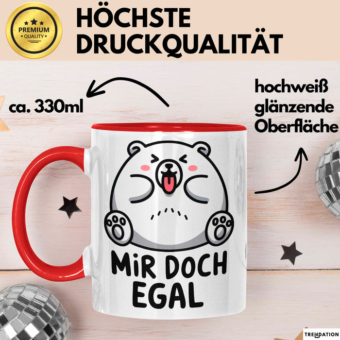 Sarkastischer Bär Tasse Geschenk Lustige Geschenkidee Spruch Mir Doch Egal Rot Trendation