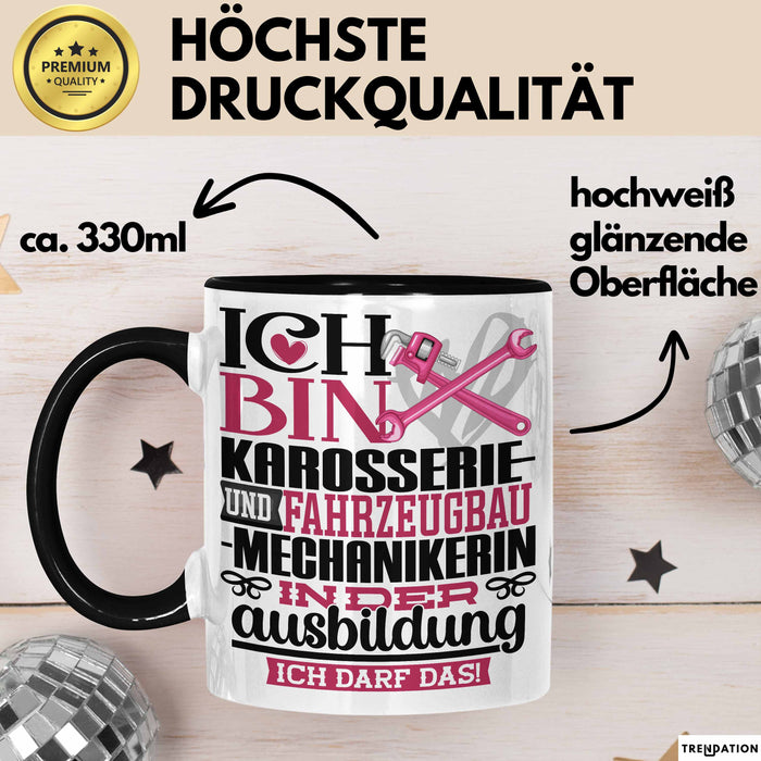 Karosserie- und Fahrzeugbaumechanikerin Ausbildung Start Geschenk Tasse Ich Bin Karosserie- und Fahrzeugbaumechanikerin In Der Ausbildung Ich Darf Das Kaffee-Becher Geschenkidee Schwarz Trendation