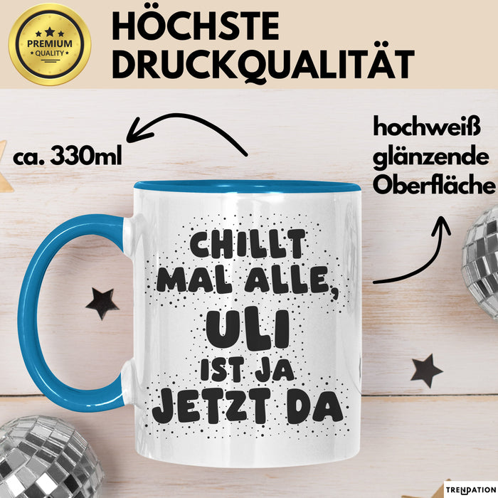 Uli Tasse Chillt Mal Alle, Uli Ist Ja Jetzt Da Geschenk