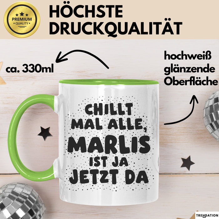 Marlis Tasse Chillt Mal Alle, Marlis Ist Ja Jetzt Da Geschenk