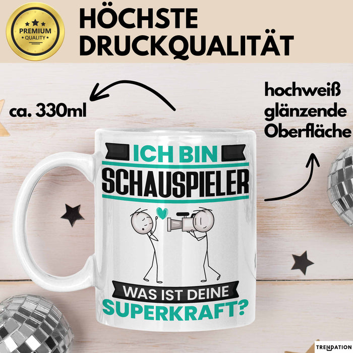 Schauspieler Tasse Geschenk für Schauspieler Geburtstag Lustiger Spruch Kaffee-Becher Was Ist Deine Superkraft Weiß Trendation
