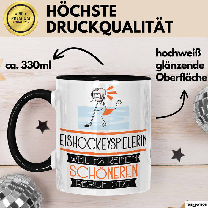 Eishockeyspielerin Weil Es Keinen Schöneren Beruf Gibt Tasse Geschenk für Eine Eishockeyspielerin Lustig Trendation