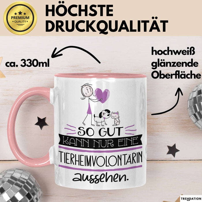 Tierheimvolontärin Geschenk Tasse So Gut Kann Nur Eine Tierheimvolontärin Aussehen Geschenkidee Geburtstag Weihnachten Lustig Rosa Trendation