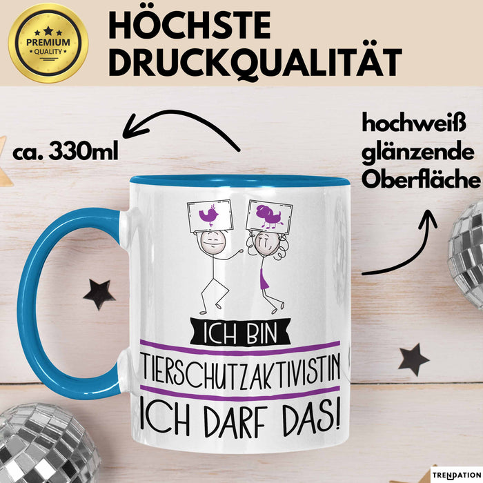 Geschenk für Tierschutzaktivistin Tasse Lustige Geschenkidee Geburtstag Ich Bin Tierschutzaktivistin Ich Darf Das Blau Trendation