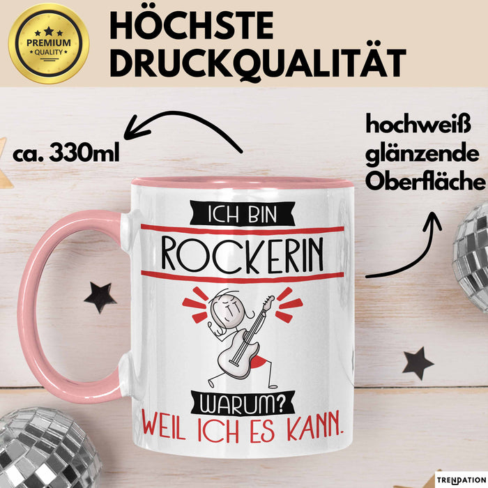 Rockerin Tasse Geschenk Ich Bin Rockerin Warum Weil Ich Es Kann Geschenkidee Geburtstag Rosa Trendation