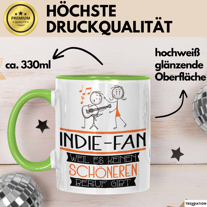Indie-Fan Weil Es Keinen Schöneren Beruf Gibt Tasse Geschenk für Eine Indie-Fan Lustig Grün Trendation