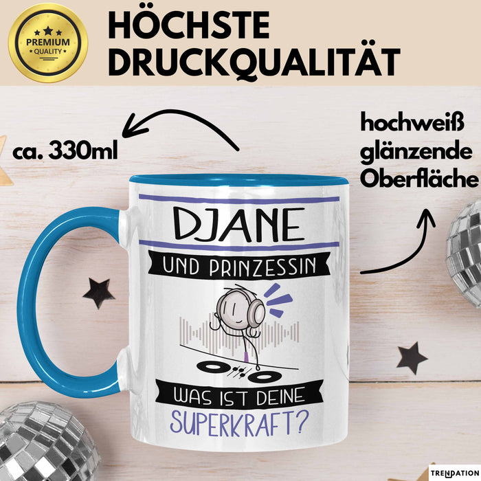 DJane Und Prinzessin Tasse Geschenk Für Eine DJane Geburtstag Was Ist Deine Superkraft Blau Trendation