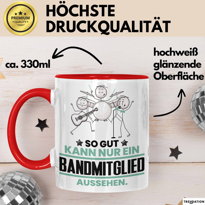 Bandmitglied Geschenk Tasse So Gut Kann Nur Ein Bandmitglied Aussehen Geschenkidee Kaffee-Becher Rot Trendation
