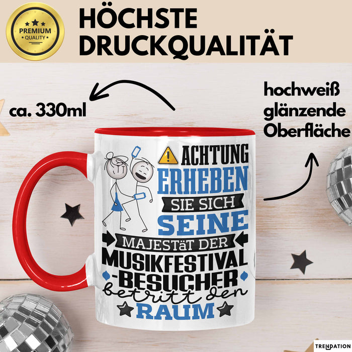 Musikfestival-Besucher Geschenk Tasse Lustiger Spruch Erheben Sie Sich Der Musikfestival-Besucher Betritt den Raum Rot Trendation