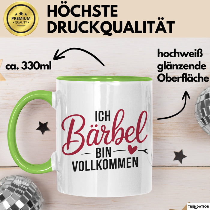 Bärbel Tasse Geschenk Ich Bin Vollkommen Bärbel Geschenkidee Geburtstag Grün Trendation