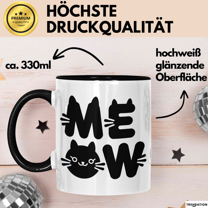 Katzen Tierliebhaber Tasse Geschenk Lustige Geschenkidee Spruch Meow Schwarz Trendation