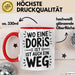 Doris Tasse Geschenk Wo Eine Doris Ist Ist Auch Ein Weg Geschenkidee Becher mit Name Rot Trendation