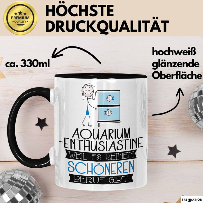 Aquarium-Enthusiastin Weil Es Keinen Schöneren Beruf Gibt Tasse Geschenk für Eine Aquarium-Enthusiastin Lustig Trendation