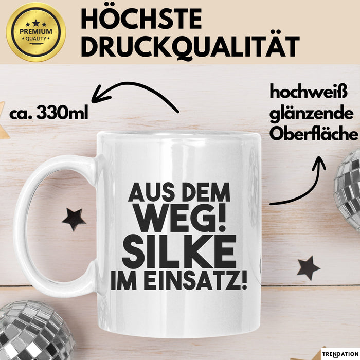 Silke Tasse Aus Dem Weg! Silke Im Einsatz! Geschenk